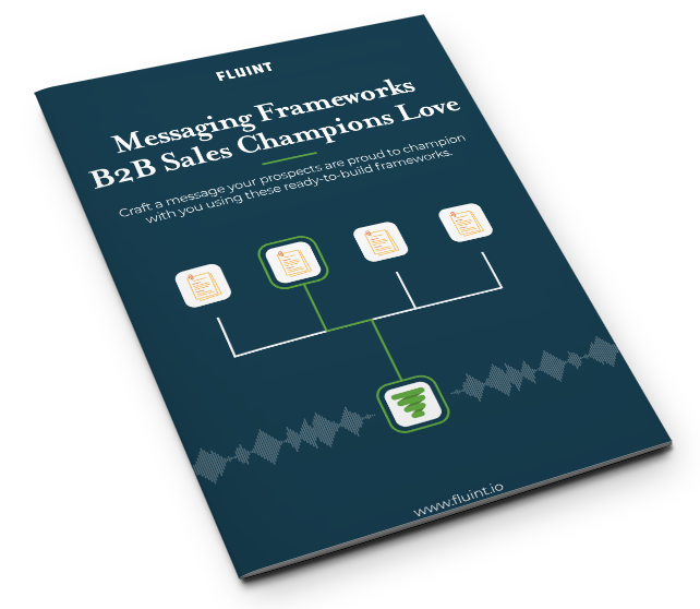 Messaging Frameworks B2B Sales Champions Love