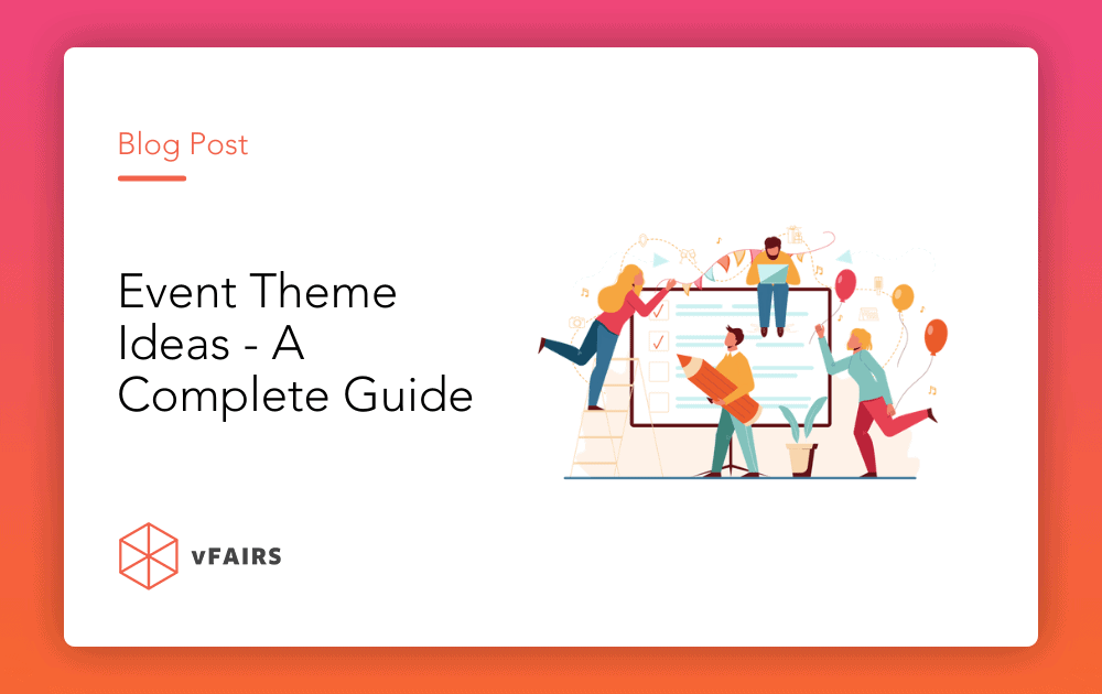 Event Theme Ideas – A Complete Guide