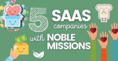 5 Companies that Increase SaaS Customer Retention Rates While Pursuing a Noble Mission