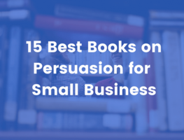 15 Best Books on Persuasion for Small Business
