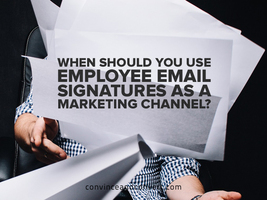 When Should You Use Employee Email Signatures as a Marketing Channel?