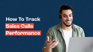 4 steps to start tracking sales call performance