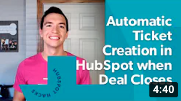 Creating a Ticket Automatically in HubSpot Every Time a Deal Closes
