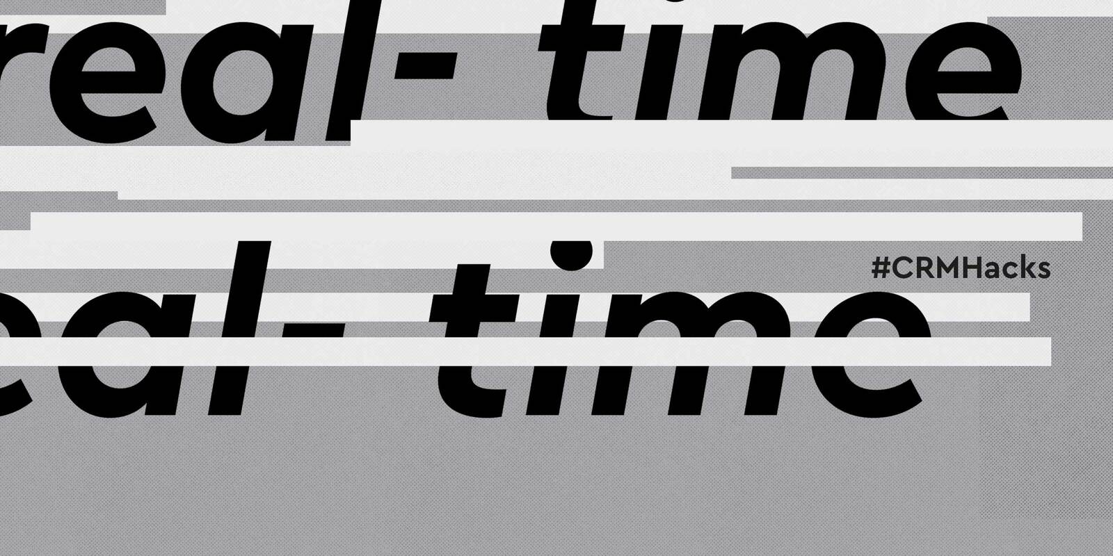 CRM Hack: Using Realtime Marketing to Improve Conversion