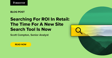 Searching For ROI In Retail: The Time For A New Site Search Tool Is Now