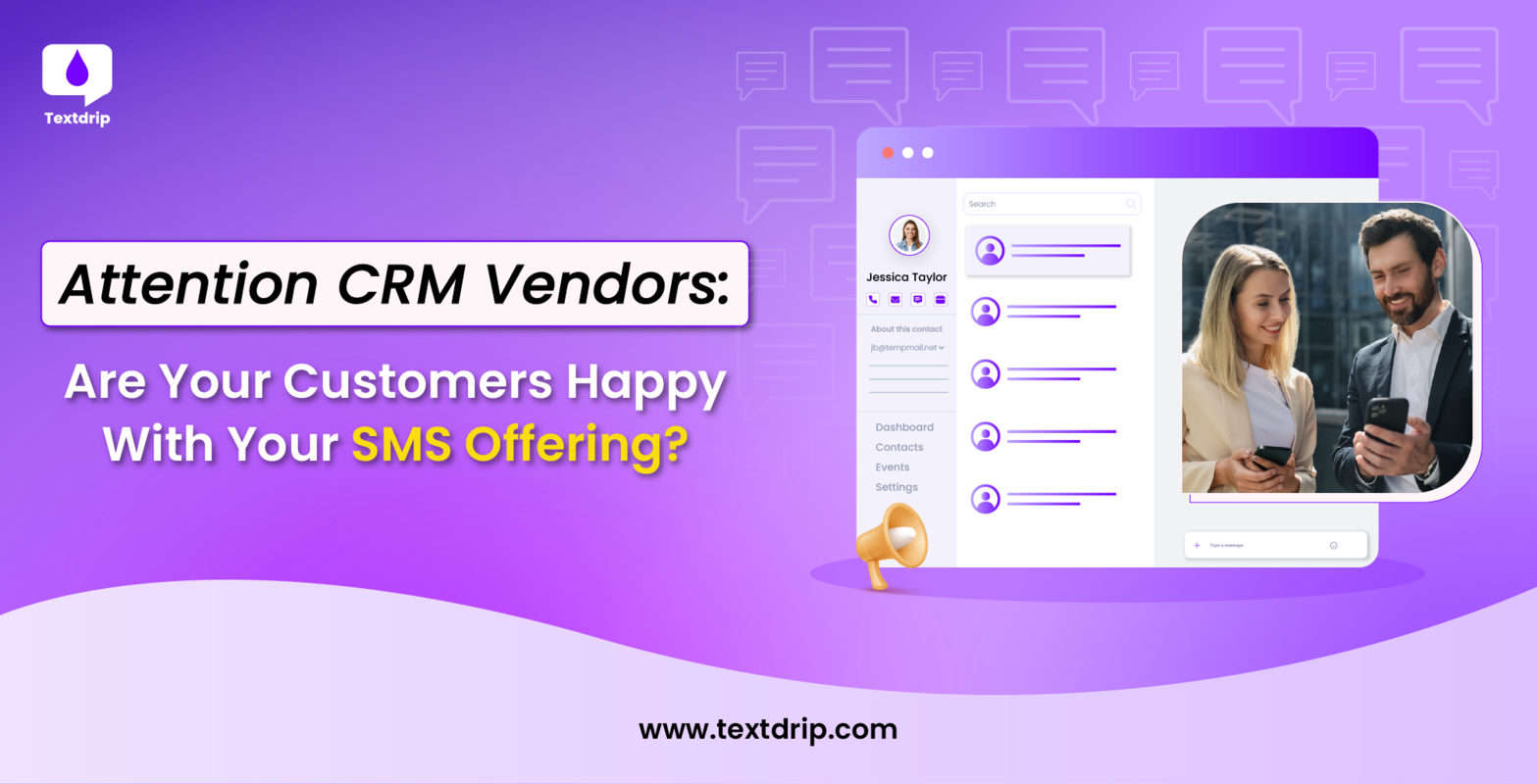 Attention CRM Vendors: Are Your Customers Happy With Your SMS Offering?