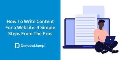 How To Write Content For a Website: 4 Simple Steps From The Pros