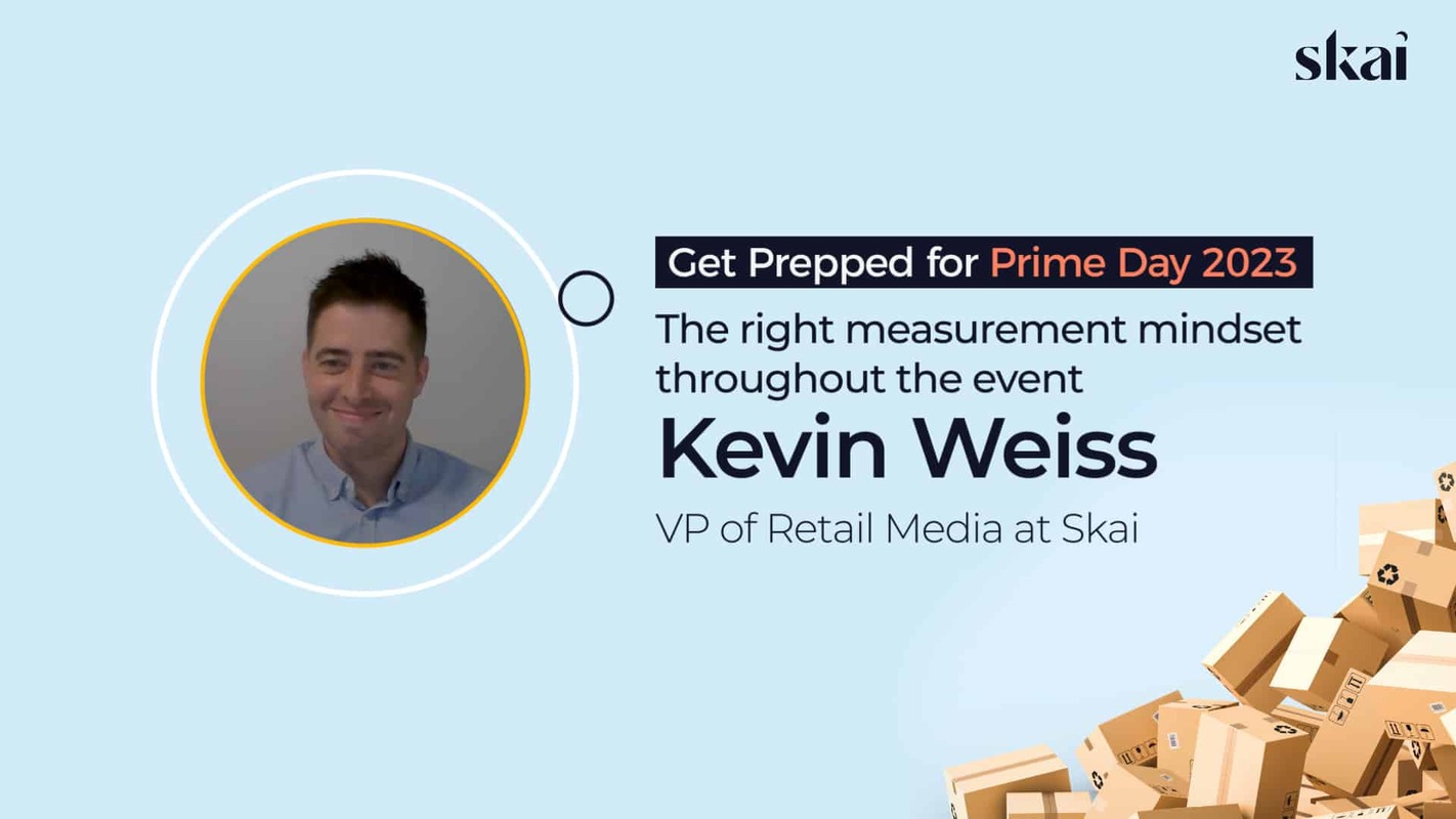 Get Prepped for Prime Day 2023: The Right Measurement Mindset Throughout the Event