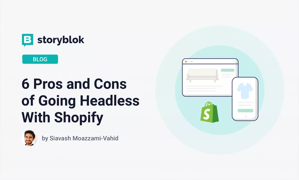 6 Pros and Cons of Going Headless With Shopify