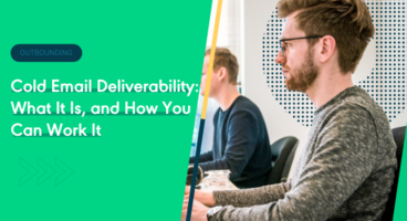 Cold Email Deliverability: What It Is, and How You Can Work It