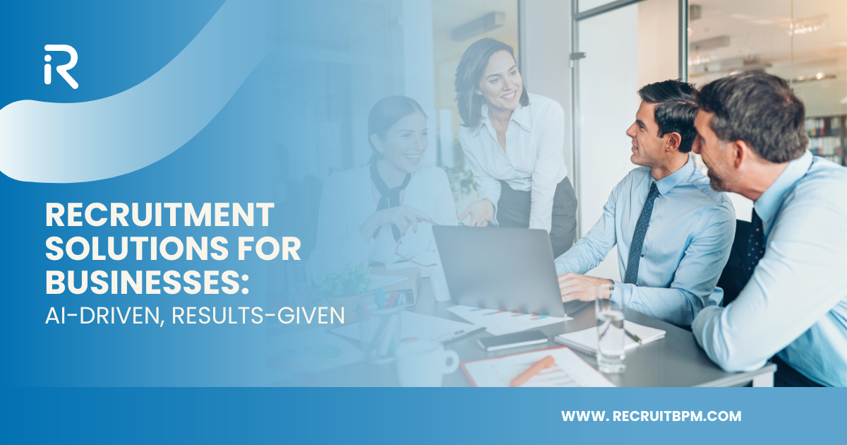 Recruitment Solutions for Businesses: AI-Driven, Results-Given