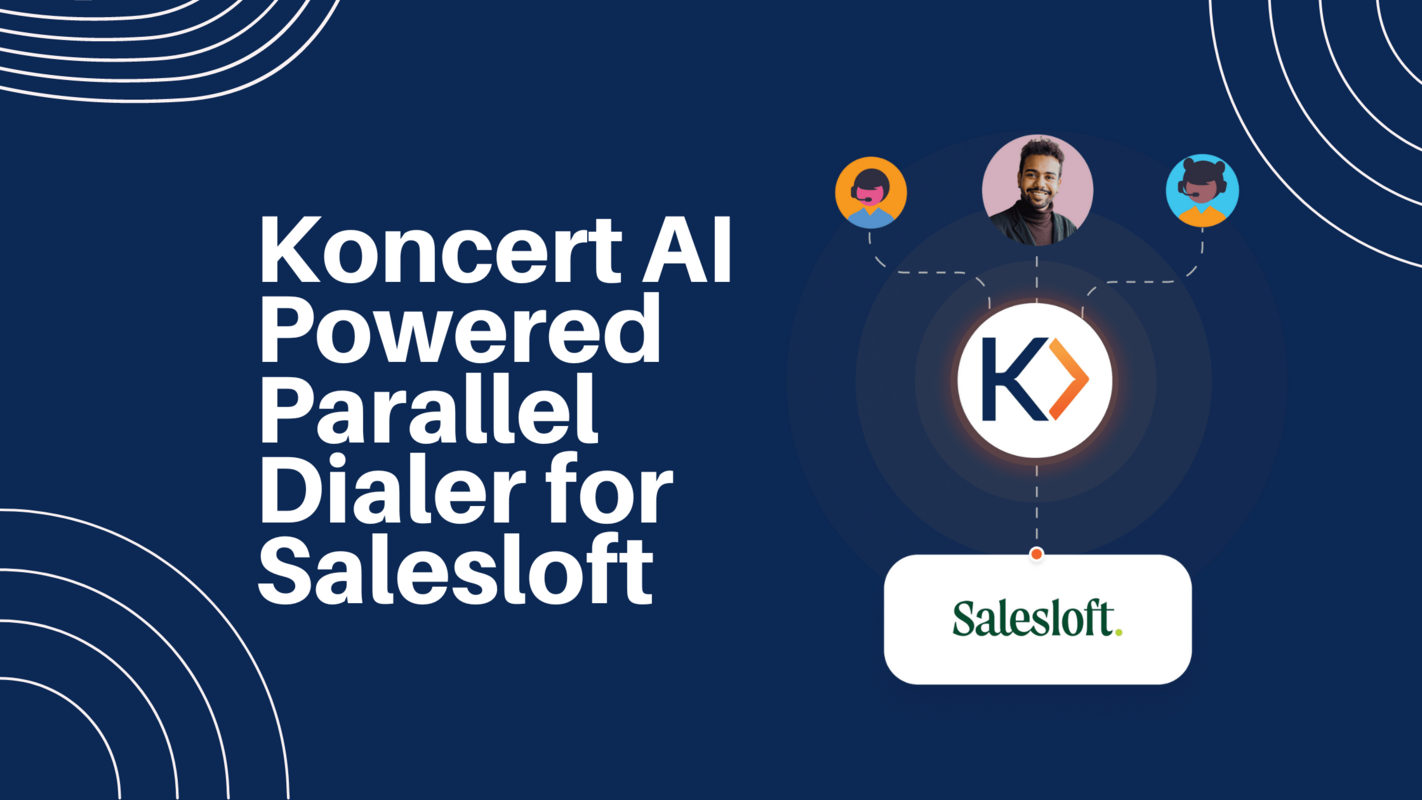 Enhance Sales Efficiency with Koncert AI Powered Parallel Dialer Integration with Salesloft
