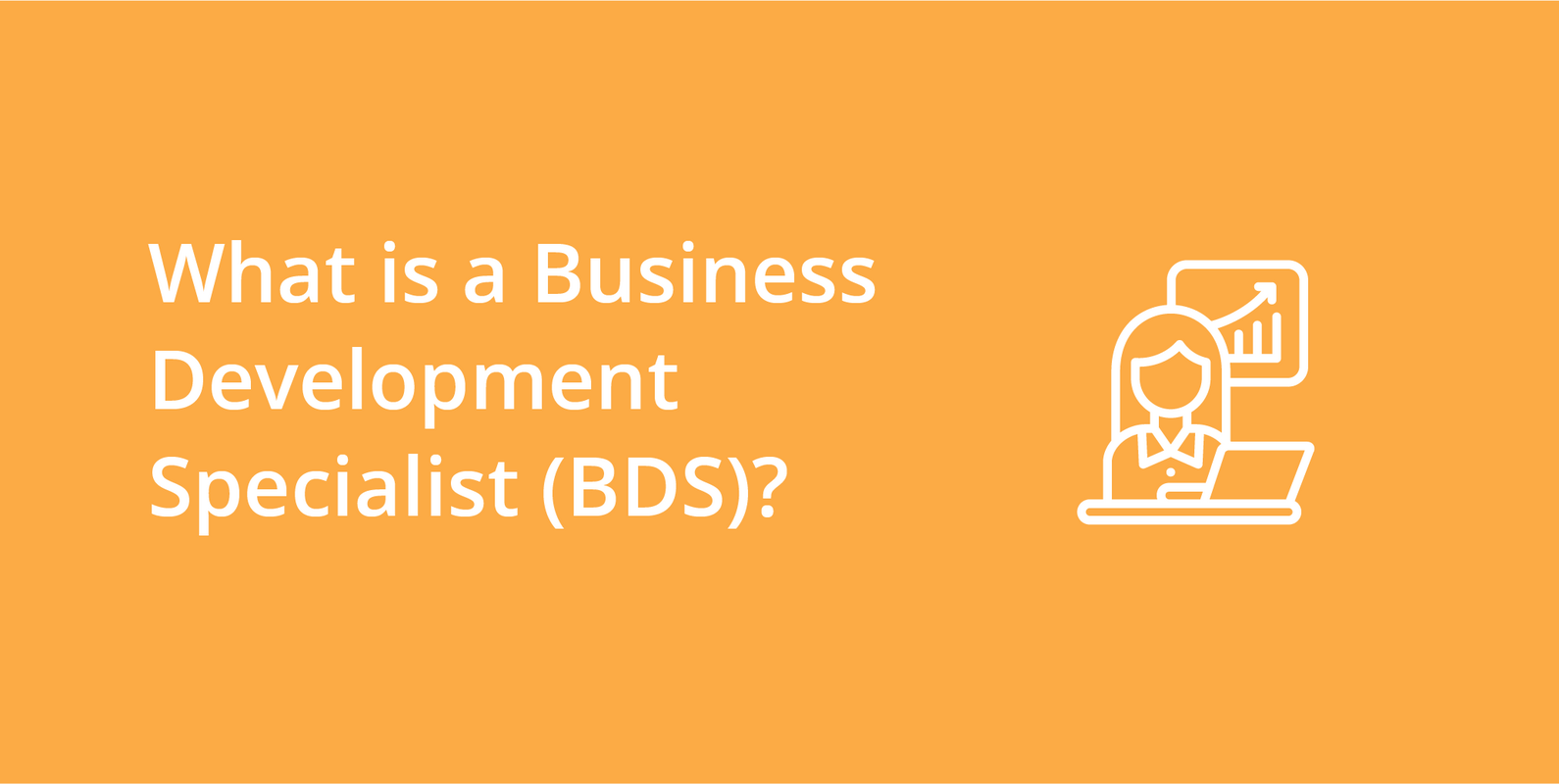Business Development Specialist (BDS)