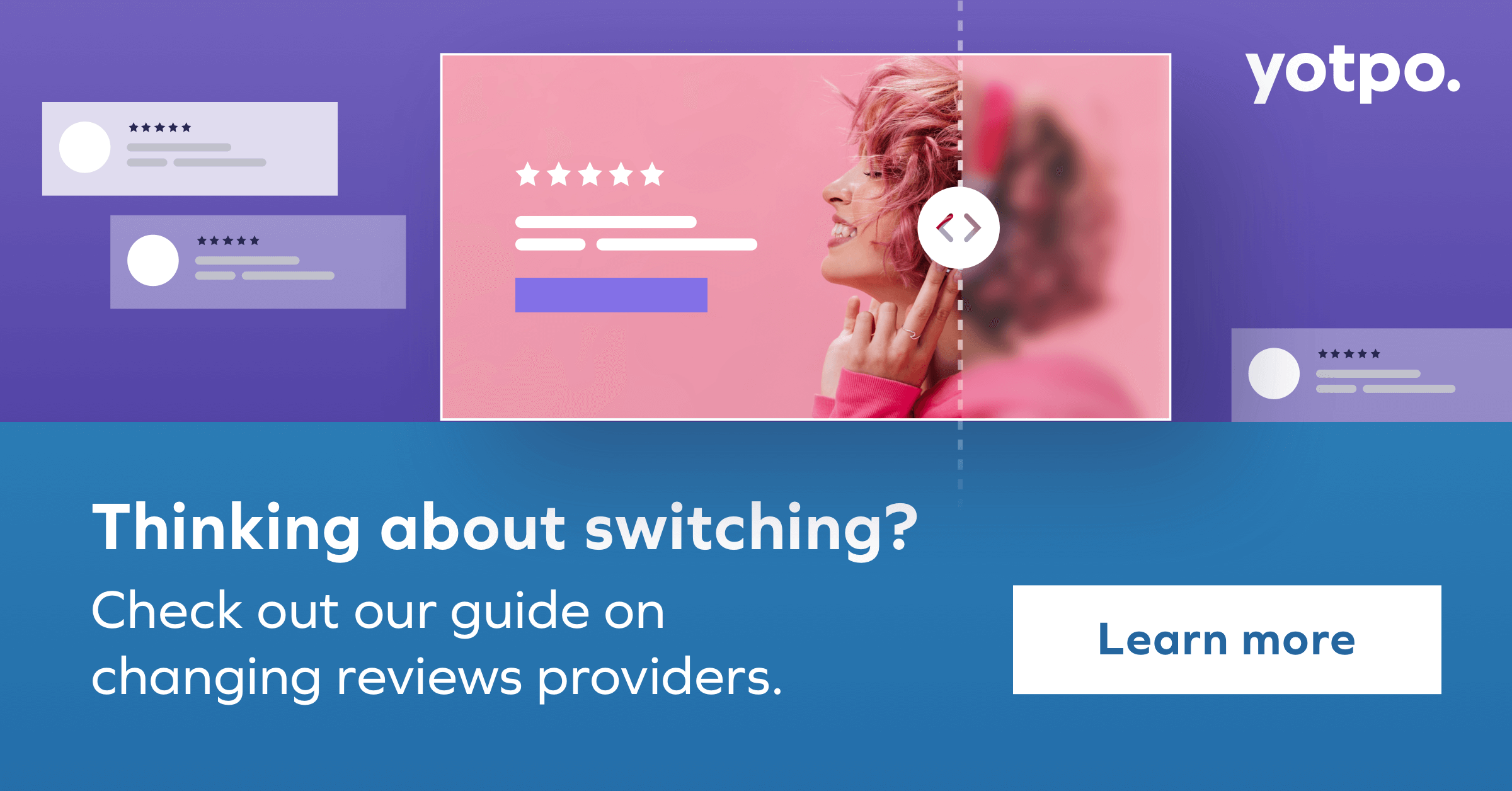 Exploring Different Reviews Providers? A Complete Guide to Making the Switch