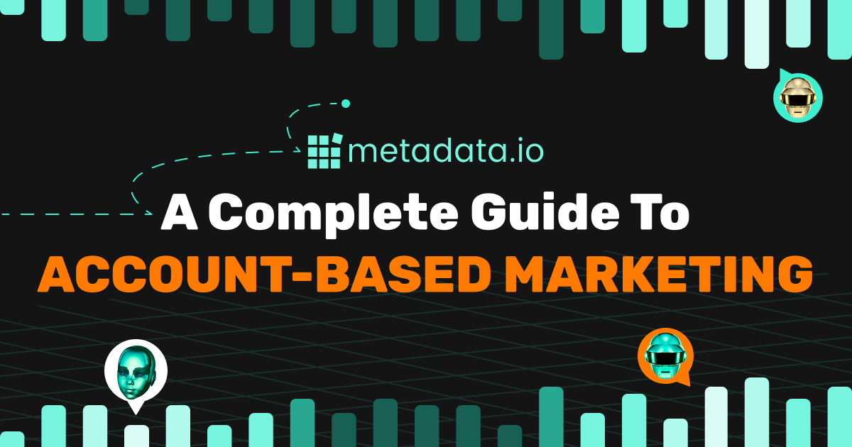 A Complete Guide to Account-Based Marketing