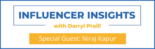 Influencer Insights with Niraj Kapur