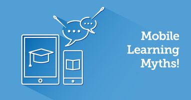 The top 5 mobile learning myths busted