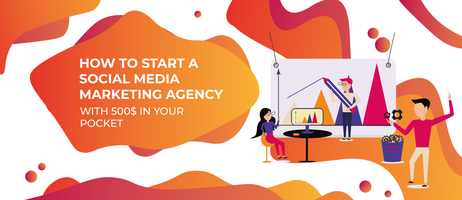 How to Start a Social Media Marketing Agency [2021, Guide]