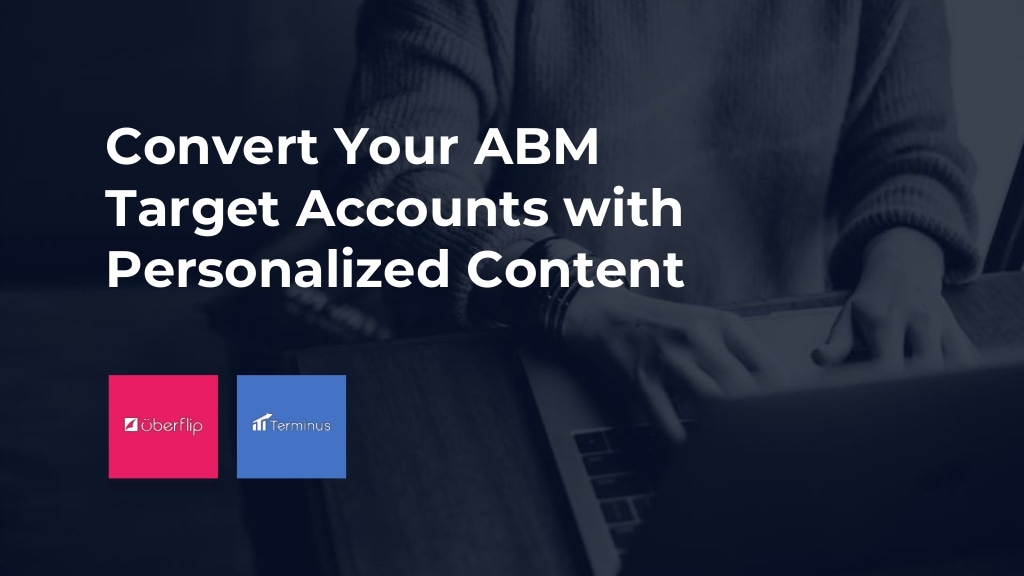 Convert Your ABM Target Accounts with Personalized Content