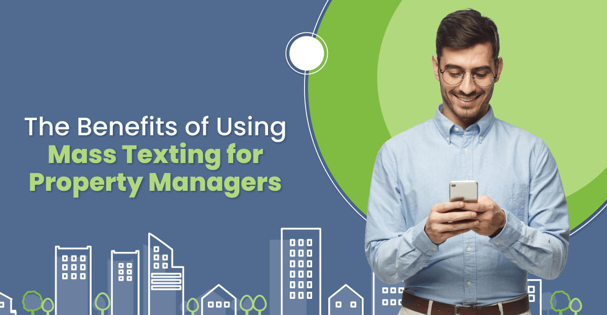 The Benefits of Using Mass Texting for Property Managers