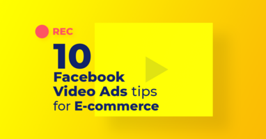10 Key Facebook and Instagram Video Ads Tips for E-commerce
