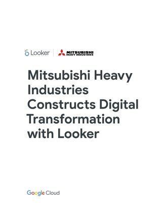 Mitsubishi Heavy Industries Constructs Digital Transformation with Looker