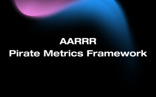 How to Use AARRR Pirate Metrics Framework