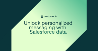 Activate  your  CRM:  Power  personalized  messaging  with  Salesforce  data