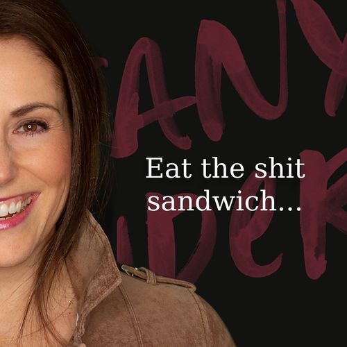 Eat the shit sandwich...