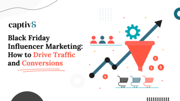 Black Friday Influencer Marketing: Driving Traffic and Conversions