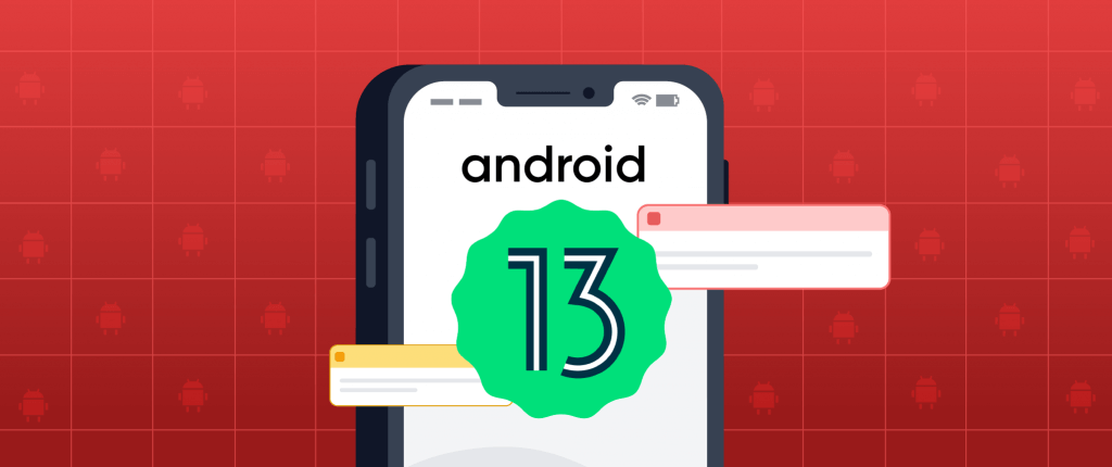 Android 13 Push Notification Opt-ins: What You Need to Know