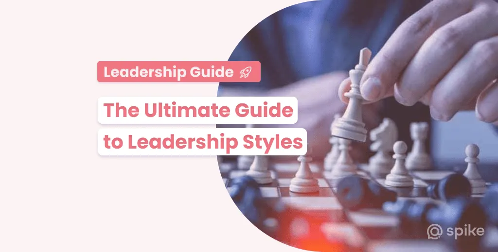 Leadership Styles: The Ultimate Guide for 2024