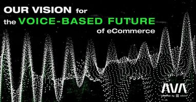 AVA: Our vision for the voice-based future of eCommerce