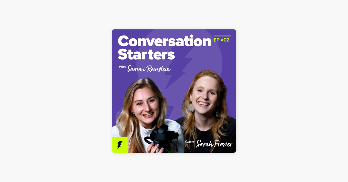 ‎Conversation Starters with Sammi Reinstein: 1.2: Sarah Frazier: How to Create More Personalized Marketing Experiences 