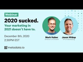 Metadata.io: 2020 Sucked. Your Marketing in 2021 Doesn't Have To.