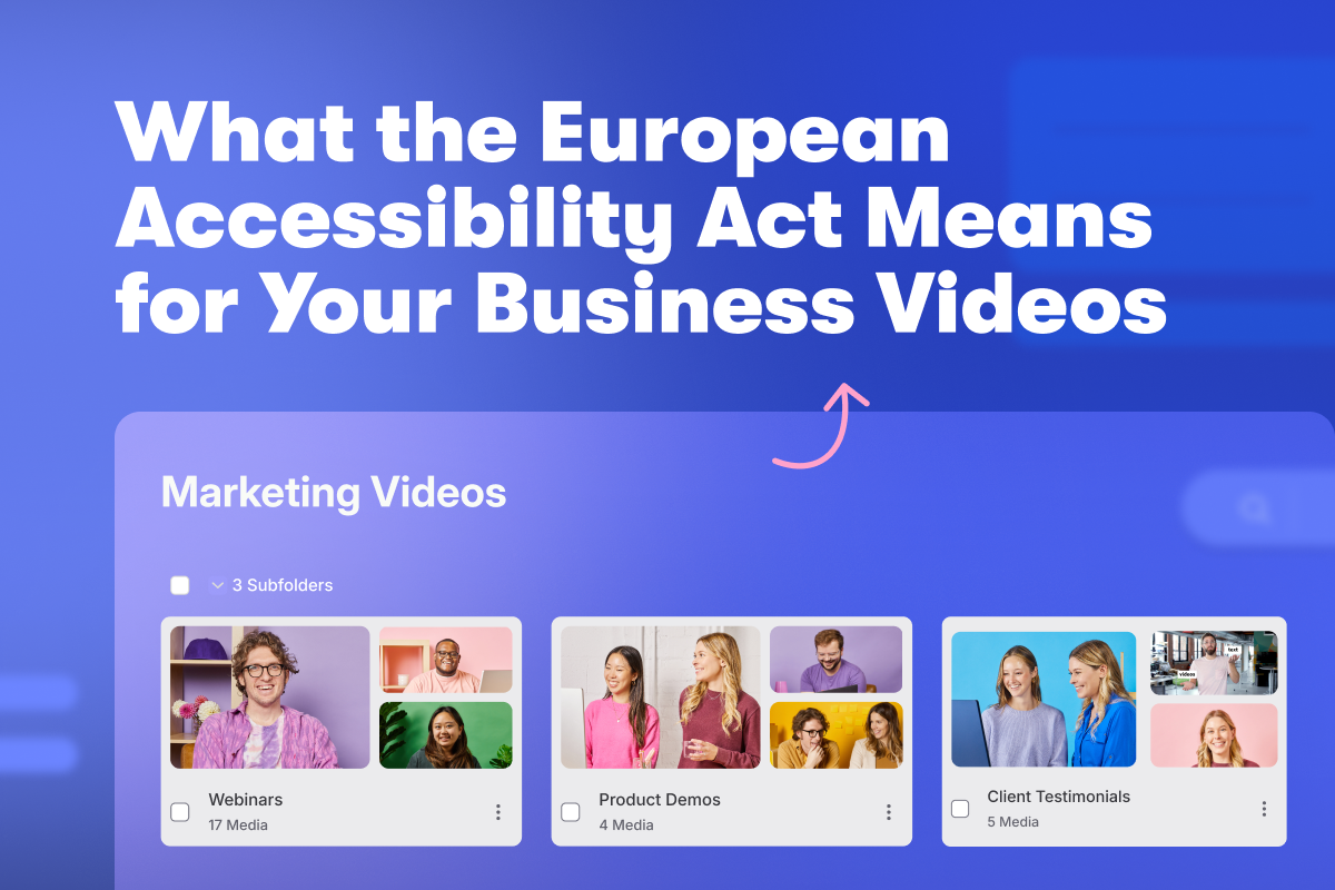 What the European Accessibility Act Means for Your Business Videos