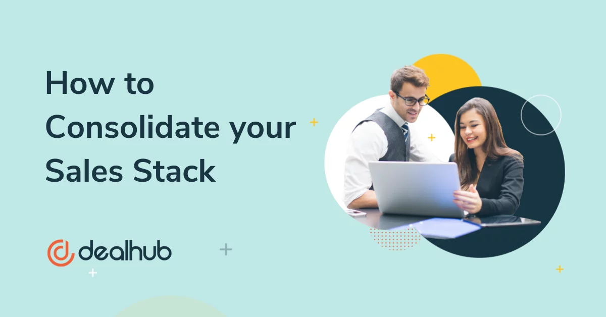 How To Consolidate Your Sales Stack