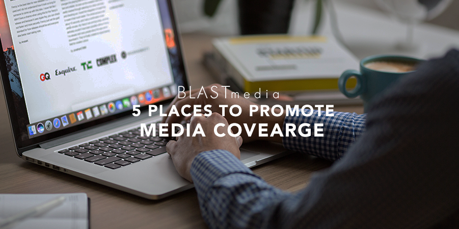 5 Places to Promote Media Coverage