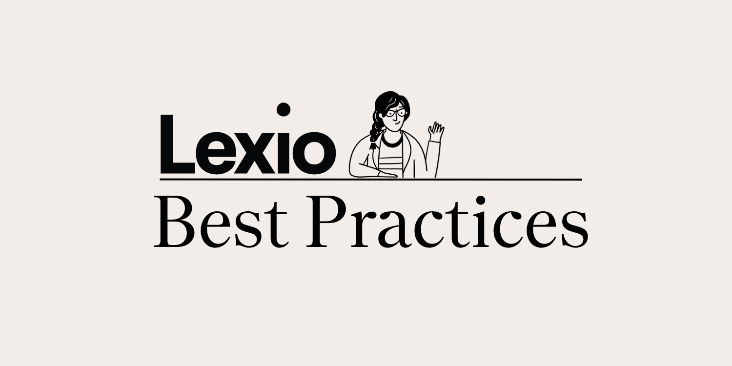 Lexio Best Practices