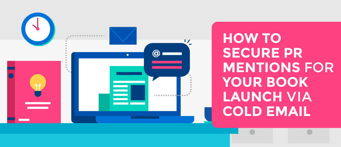 How to Secure PR Mentions For Your Book Launch via Cold Email