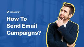How to send email campaigns from Saleshandy: A step-by-step guide