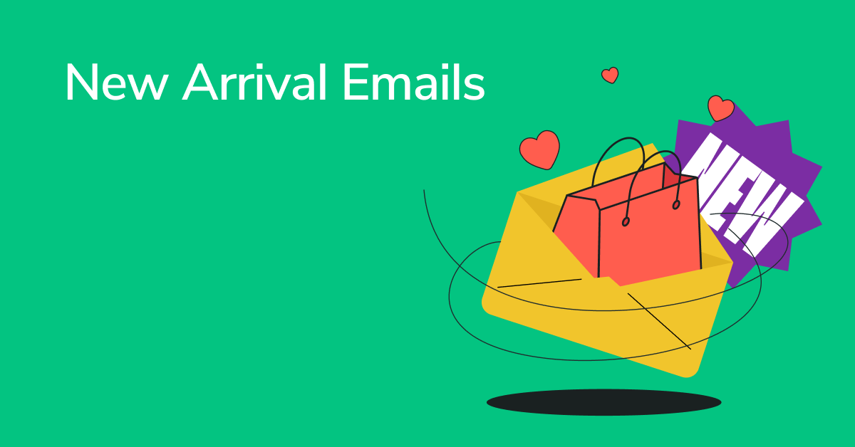 New Arrival Emails: What Are They and How to Write an Effective One