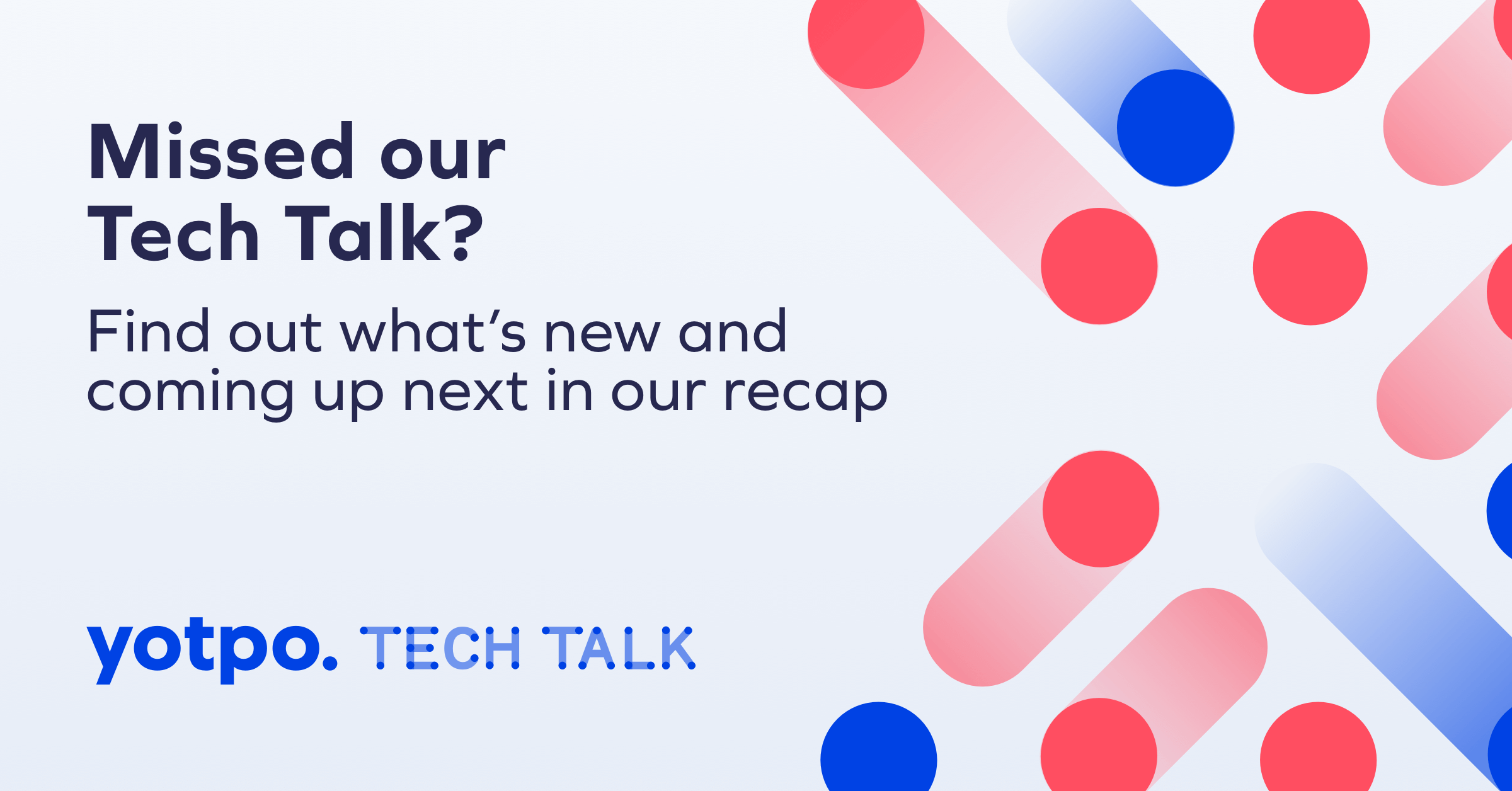 Everything We Revealed at the First Yotpo Tech Talk
