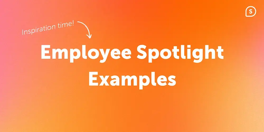 11 Employee Spotlight Examples to Get Inspired in 2024