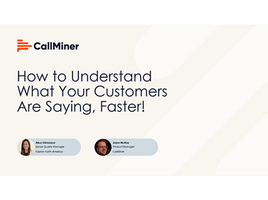 How to Understand What Your Customers are Saying, Faster!