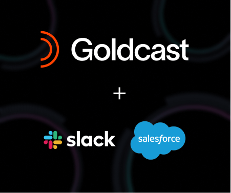 Introducing The Goldcast + Slack + Salesforce Integration