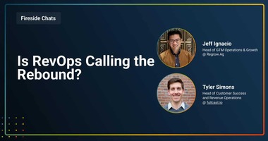 Fireside Chat: Is RevOps Calling the Rebound?