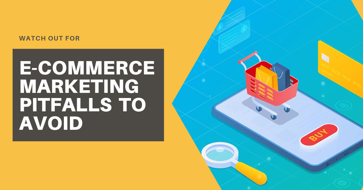 Top E-commerce Marketing Strategy Fails and How to Avoid Them