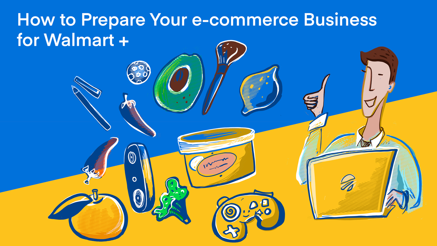 How to Prepare Your E-Commerce Business for Walmart+