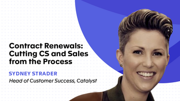 Contract Renewals: Cutting CS and Sales from the Process